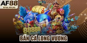 Bắn Cá Long Vương