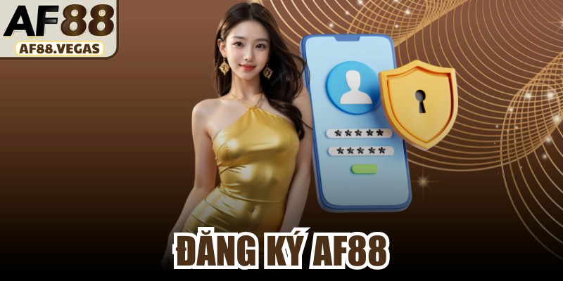 Đăng Ký AF88