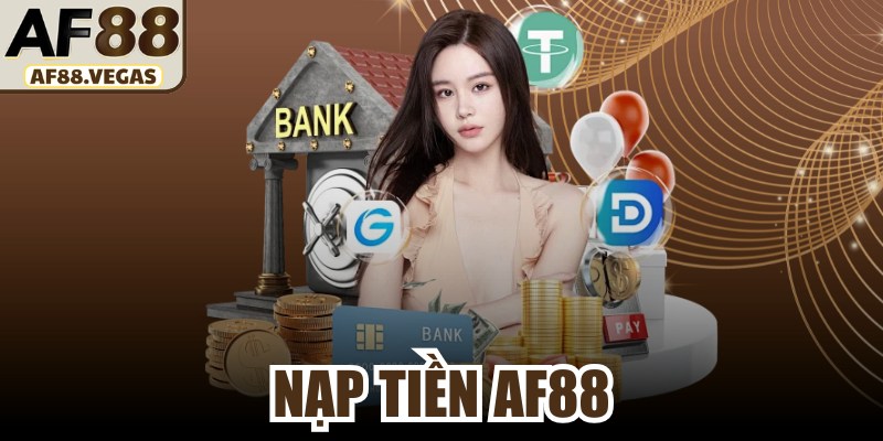 Nạp Tiền AF88